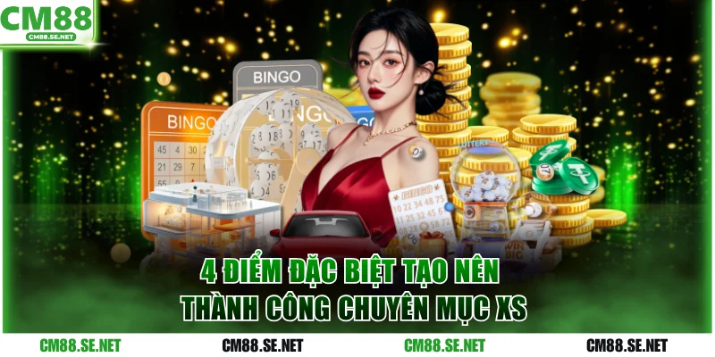4 điểm đặc biệt tạo nên thành công chuyên mục XS