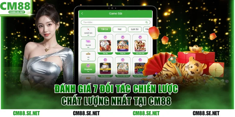 Đánh giá 7 đối tác game bài CM88 danh tiếng nhất