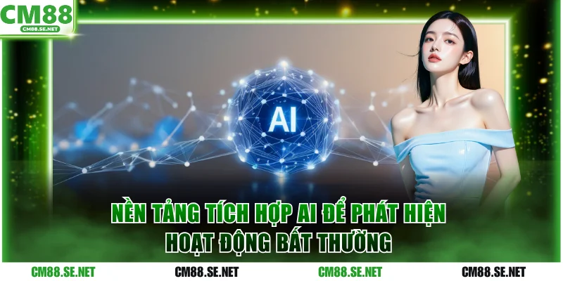 Nền tảng tích hợp AI để phát hiện hoạt động bất thường