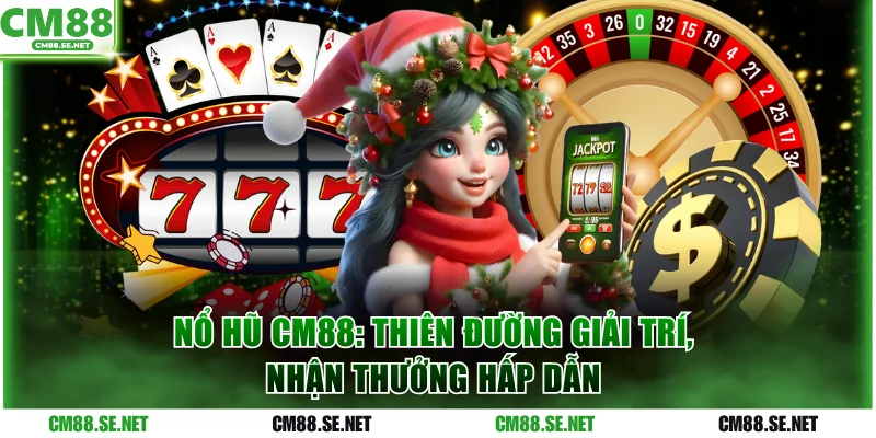 Nổ hũ CM88